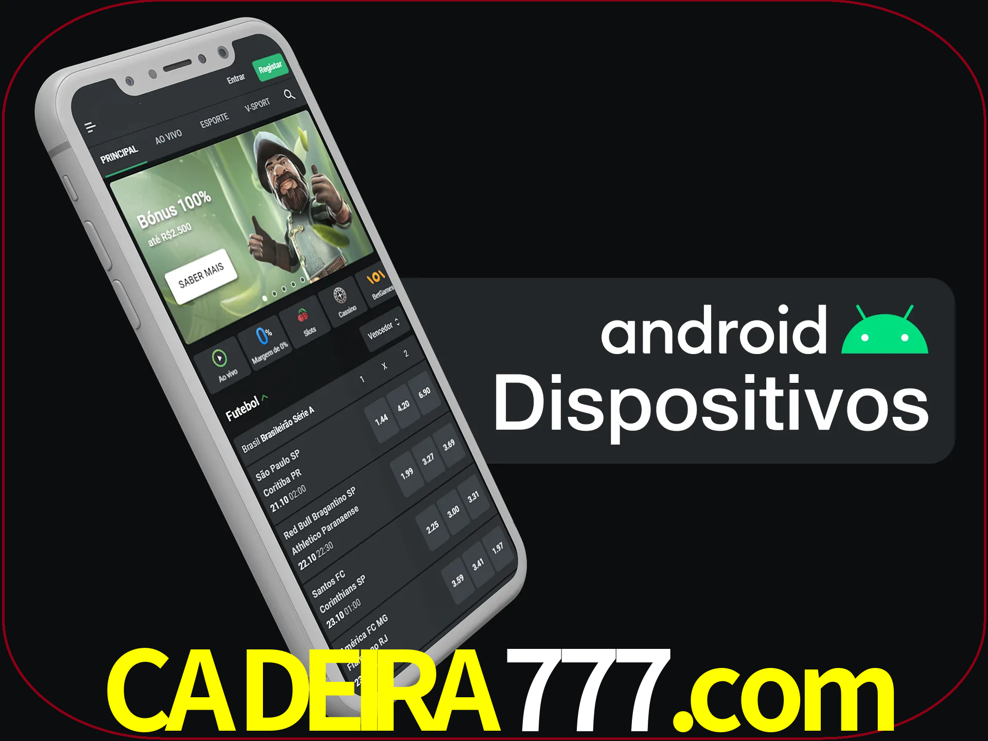 O aplicativo suporta a maioria de todos os dispositivos Android.